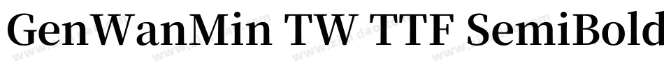 GenWanMin TW TTF SemiBold手机版字体转换